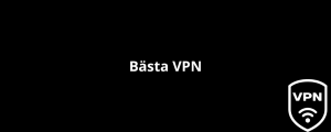 Bästa VPN tjänsten Bästa VPN