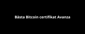 Bästa Bitcoin certifikat Avanza