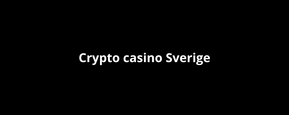 Crypto casino Sverige